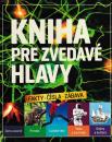 Kniha pre zvedavé hlavy (Fakty - Čísla - Zábava)