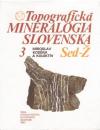 Topografická mineralógia Slovenska 3 (Sed - Ž)