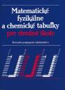 Matematické, fyzikálne a chemické tabuľky pre stredné školy