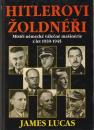 Hitlerovi žoldnéři (Mistři německé válečné mašinérie z let 1939-1945)