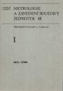 Metrologie a zavedení soustavy jednotek SI I. ( Převodní vztahy a tabulky )