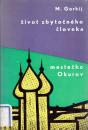 Život zbytočného človeka / Mestečko Okurov