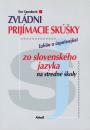 Zvládni prijímacie skúšky zo slovenského jazyka na stredné školy