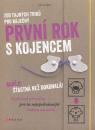 200 tajných triků pro báječný první rok s kojencem (Raději šťastná než dokonalá - nezbytná příručka pro tu nejspokojenější mámu)