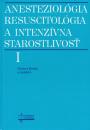 Anesteziológia, resuscitológia a intenzívna starostlivosť I.