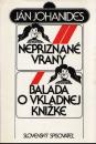 Nepriznané vrany / Balada o vkladnej knižke