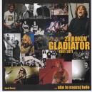 20 rokov Gladiator (1991 - 2011) ...ako to naozaj bolo