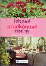 Izbové a balkónové rastliny (Pre krásnu atmosféru bývania)