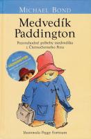 Medvedík Paddington (Pozoruhodné príbehy medvedíka z Čiernočierneho Peru 1)