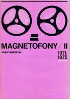 Magnetofony  II  (1971 - 1975)