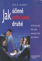 Jak účninně ovlivňovat druhé