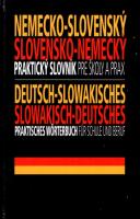 Nemecko-slovenský a slovensko-nemecký praktický slovník pre školy a prax