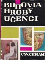 Bohovia, hroby, učenci (Román o archeológii)