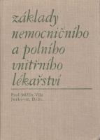 Základy nemocničního a polního vnitřního lékařství