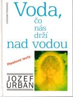 Voda, čo nás drží nad vodou (Piesňové texty)