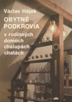 Obytné podkrovia (v rodinných domoch, chalupách, chatách)