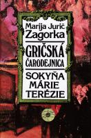 Gričská čarodejnica III. zväzok - Sokyňa Márie Terézie