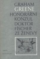 Honorální konzul / Doktor Fisher ze Ženevy aneb Večítek s třaskavinou