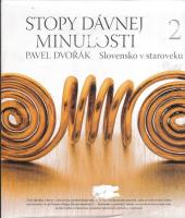 Stopy dávnej minulosti 2 (Slovensko v staroveku)