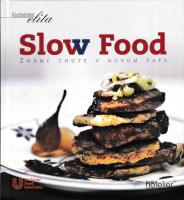 Slow Food. Známe chute v novom šate