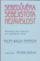 Sebedůvěra sebejistota nezávislost - moudrost jako inspirace pro každodenní život