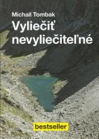 Vyliečiť nevyliečiteľné