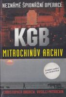 Neznámé špionážní operace KGB (Mitrochinův archiv)