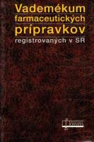 Vademékum farmaceutických prípravkov registrovaných v SR 