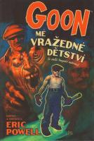 GOON 2 - Mé vražedné dětství (Séria GOON 2. diel)