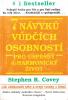 7 návyků vůdčích osobností pro úspěšný a harmonický život (Návrat etiky charakteru)