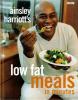 Ainsley Harriott´s low fat Meals in Minutes