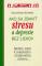 Ako sa zbaviť stresu a depresie bez liekov (Sedem ciest k telesnému i duševnému zdraviu)
