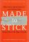 Made to Stick (Why Some Ideas Survive and Others Die)