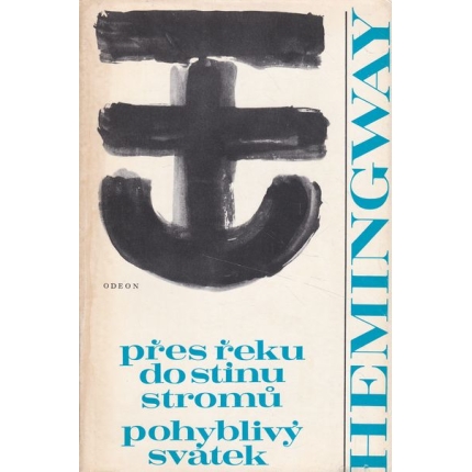 pres reku do stinu stromu pohyblivý stvatek hemingway