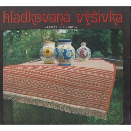 hladkovana vysivka lichnerova