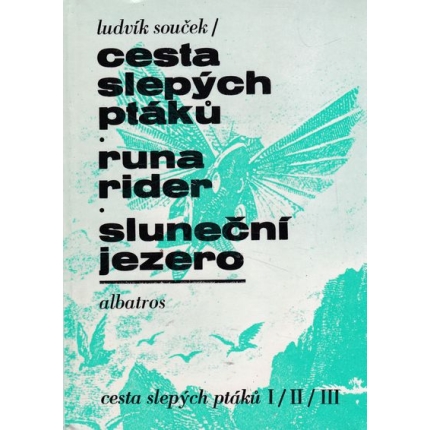 cesta slepych ptaku runa rider slunecni jezero ludvik soucek