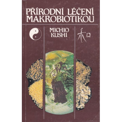 prirodni leceni makrobiotikou kushi