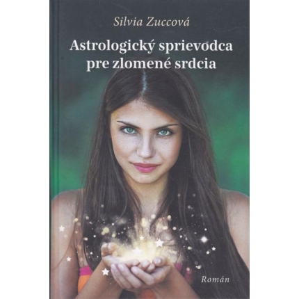 Astrologický sprievodca pre zlomené srdcia