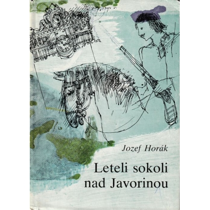 Leteli sokoli nad Javorinou (Historický román)
