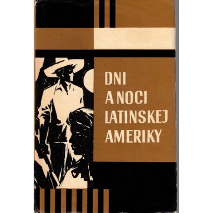 Dni a noci Latinskej Ameriky