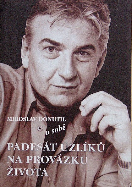 24132 Padesát uzlíků na provázku života - Miroslav Donutil o sobě – Obrázok 1