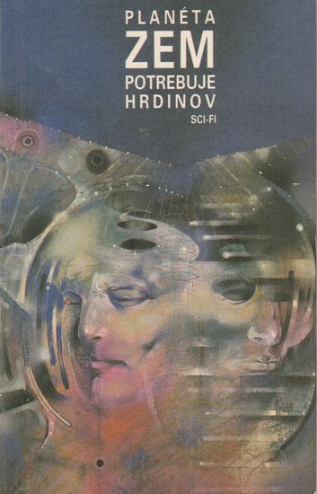 26000 Planéta Zem potrebuje hrdinov (Antológia slovenskej sci-fi poviedky) – Obrázok 1