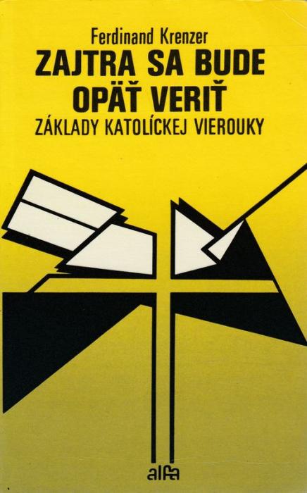 28655 Zajtra sa bude opäť veriť (Základy katolíckej vierouky) – Obrázok 1