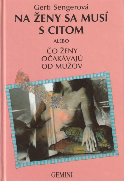 33044 Na ženy sa musí s citom, alebo Čo ženy očakávajú od mužov – Obrázok 1