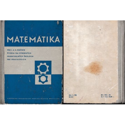 Matematika pre I. a II. ročník štúdia na stredných priemyselných školách pre pracujúcich