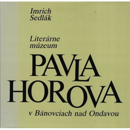 Literárne múzeum Pavla Horova v Bánovciach nad Ondavou