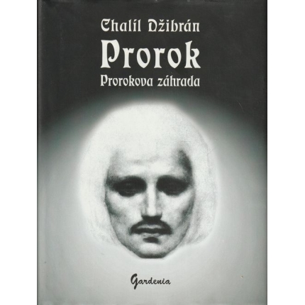 prorok prorokova zahrada chalil dzibran