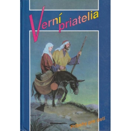 Verní priatelia 1 (Príbehy pre deti)
