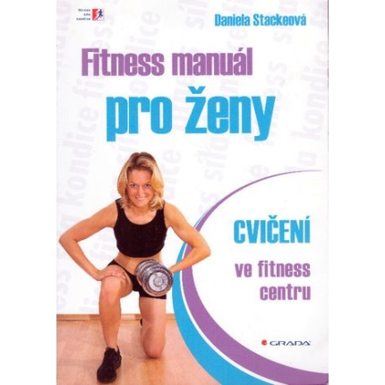 Fitness manuál pro ženy (Cvičení ve fitness centru)