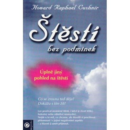 Štěstí bez podmínek (Úplně jiný pohled na štěstí)